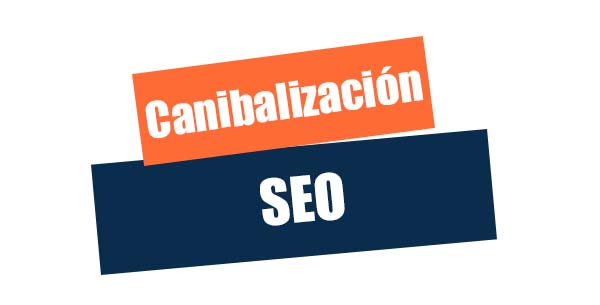 Canibalización en SEO